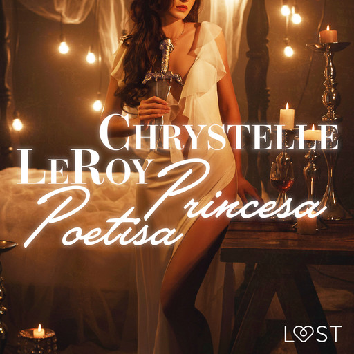 Princesa Poetisa - Relato corto erótico, Chrystelle Leroy