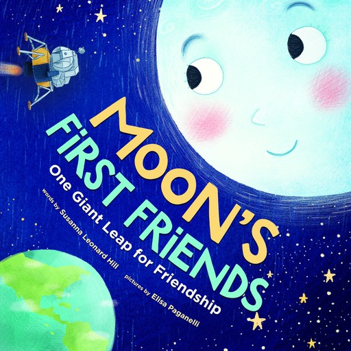 Moon's First Friends, Susanna Leonard Hill
