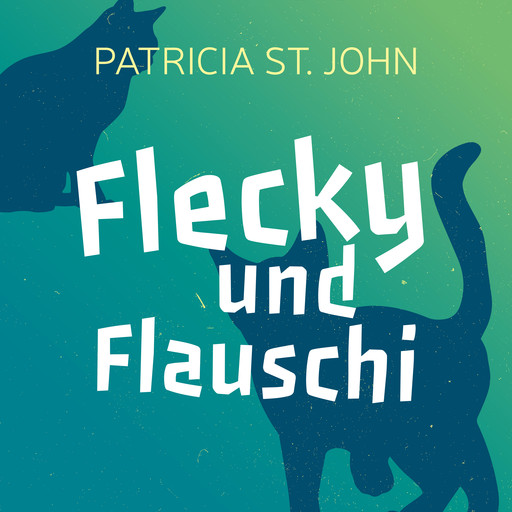 Flecky und Flauschi, Patricia St. John