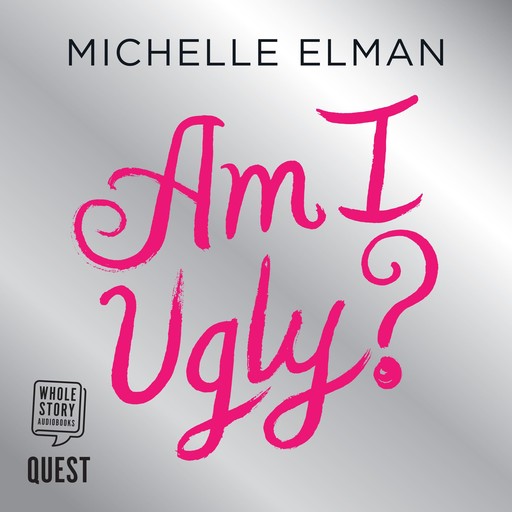 Am I Ugly?, Michelle Ellman