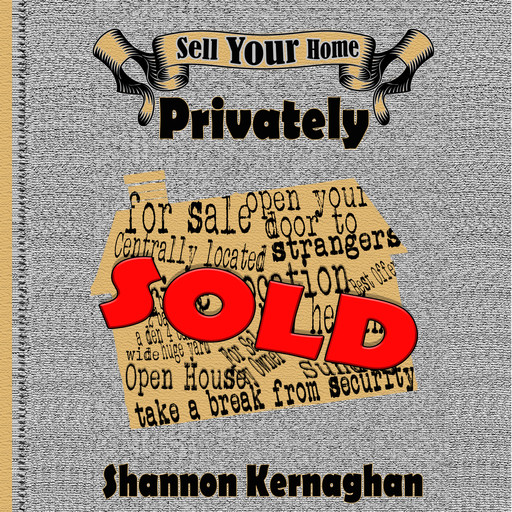 Sell Your Home Privately, Shannon Kernaghan
