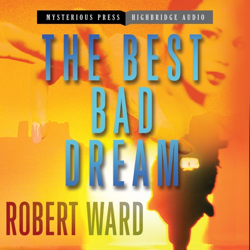 The Best Bad Dream, Robert Ward