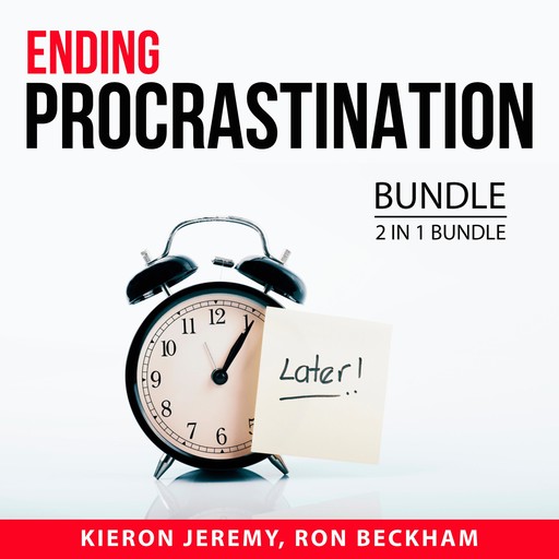 Ending Procratisnation Bundle, 2 in 1 Bundle, Ron Beckham, Kieron Jeremy