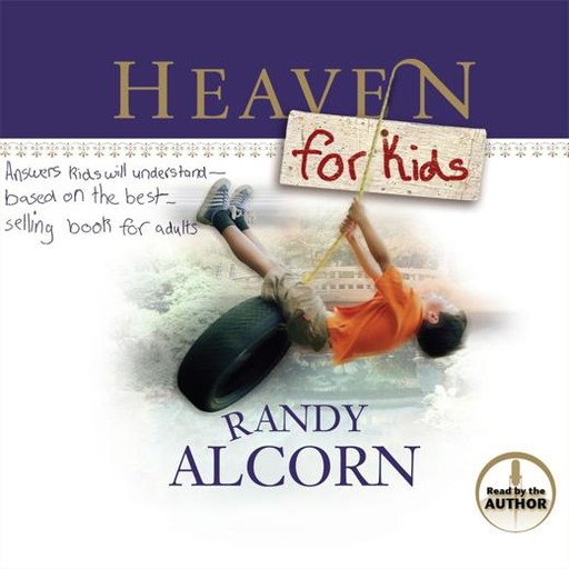 Heaven for Kids, Randy Alcorn
