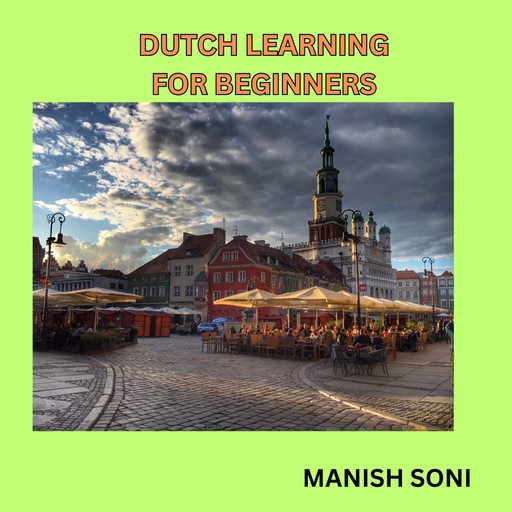 Dutch Learning For Beginners, Manish Soni