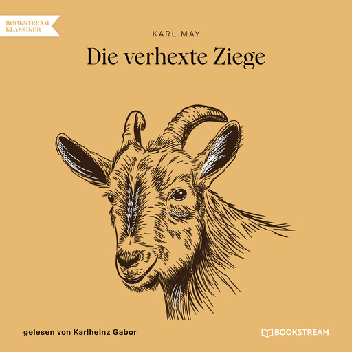 Die verhexte Ziege (Ungekürzt), Karl May