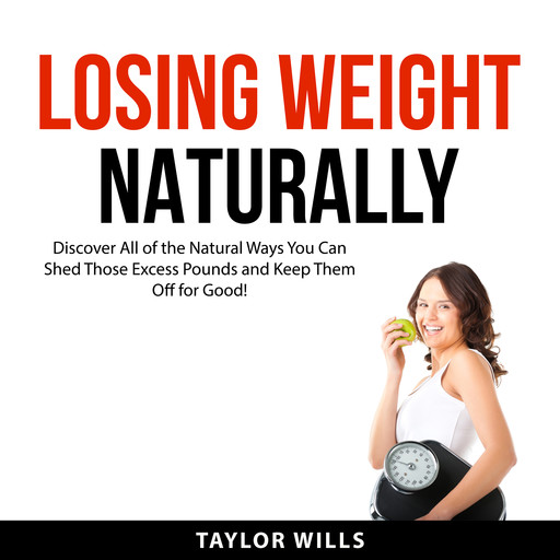 Losing Weight Naturally, Taylor Wills