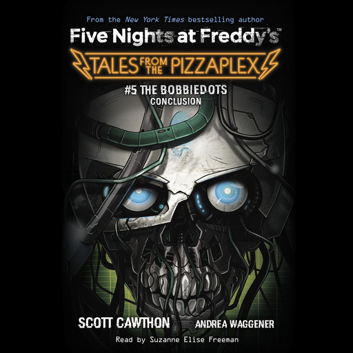 The Bobbiedots Conclusion: An AFK Book (Five Nights at Freddy's: Tales from the Pizzaplex #5), Scott Cawthon, Andrea Waggener