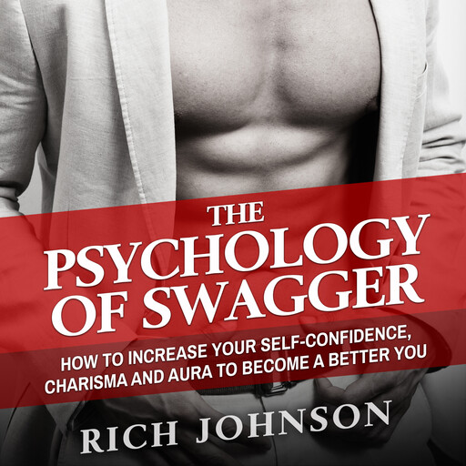 The Psychology of Swagger, Rich Johnson