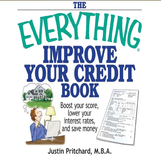 The Everything Improve Your Credit Book, Justin Pritchard