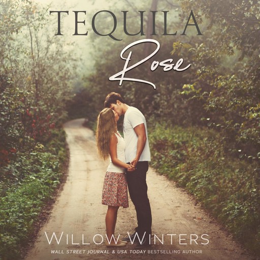 Tequila Rose, Willow Winters