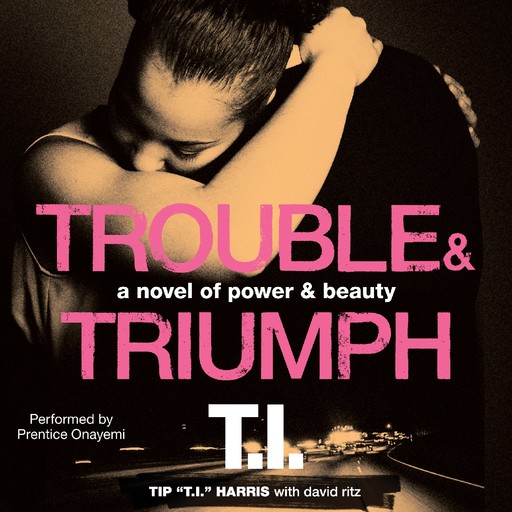 Trouble & Triumph, David Ritz, Tip 'T.I. ' Harris