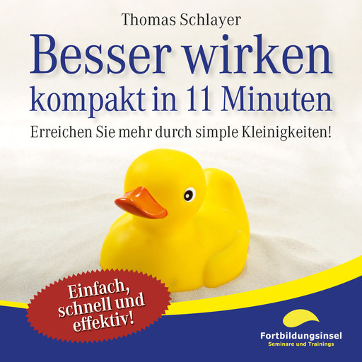 Besser wirken - kompakt in 11 Minuten, Thomas Schlayer