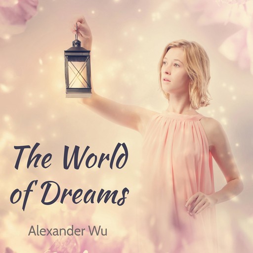 The World of Dreams, Alexander Wu
