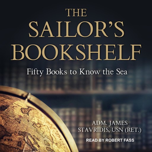 The Sailor’s Bookshelf, ADM James Stavridis USN