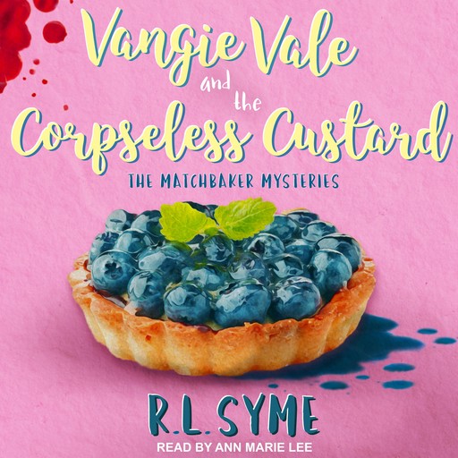 Vangie Vale and the Corpseless Custard, R.L. Syme