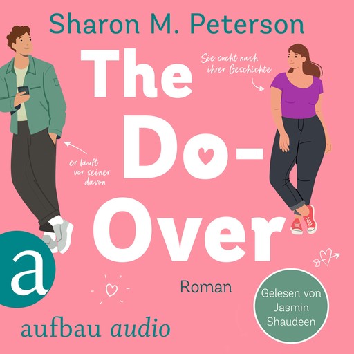 The Do-Over - Sie sucht nach ihrer Geschichte - er läuft vor seiner davon (Ungekürzt), Sharon M. Peterson
