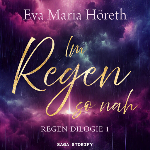 Im Regen so nah (Regen–Dilogie 1), Eva Maria Höreth