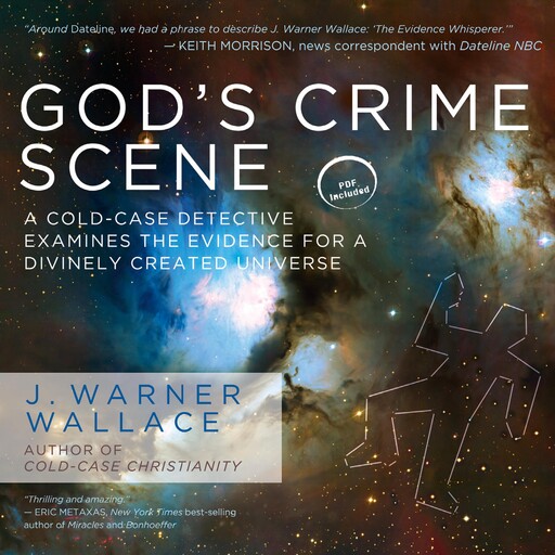 God's Crime Scene, J. Warner Wallace