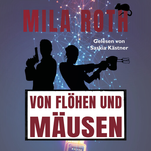 Von Flöhen und Mäusen, Mila Roth
