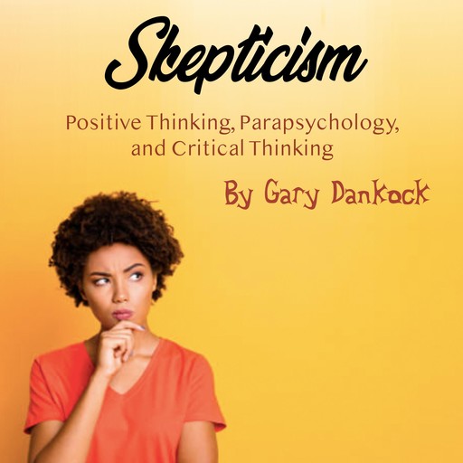 Skepticism, Gary Dankock