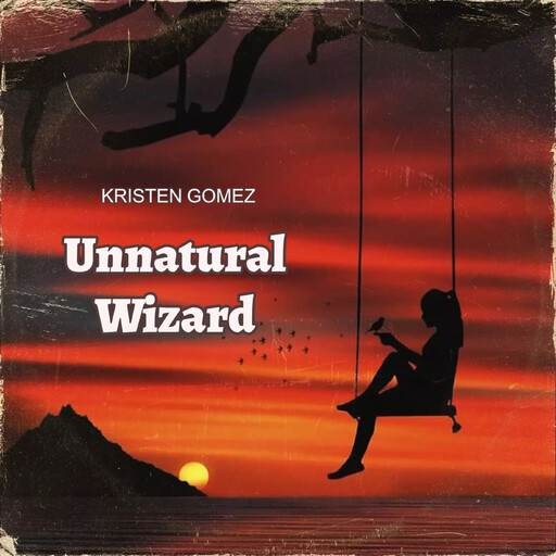 Unnatural Wizard, Kristen Gomez