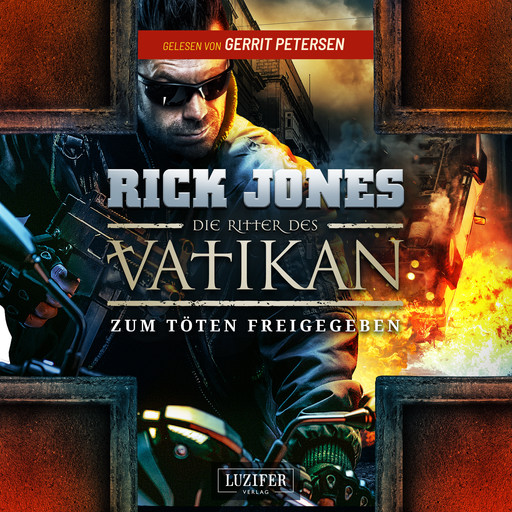 ZUM TÖTEN FREIGEGEBEN (Die Ritter des Vatikan 10), Rick Jones