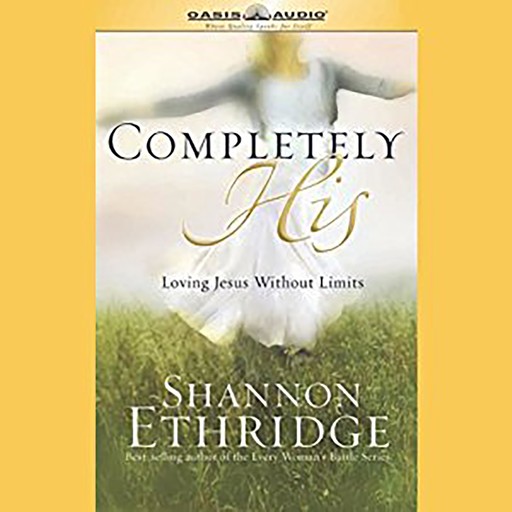 Completely His, Shannon Ethridge