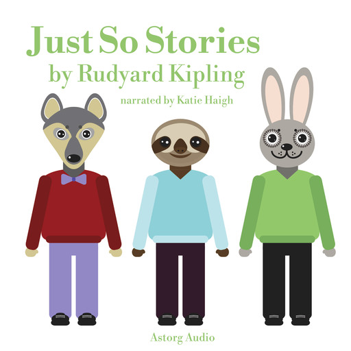 Just So Stories, Joseph Rudyard Kipling