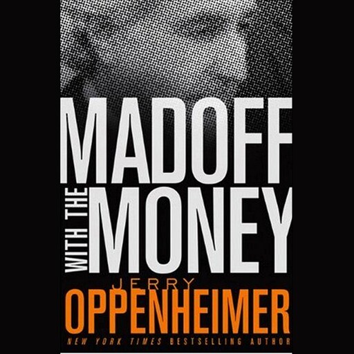 Madoff with the Money, Jerry Oppenheimer