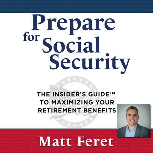 Prepare for Social Security, Matt Feret