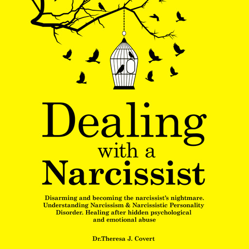 Dealing With a Narcissist, Theresa J. Covert