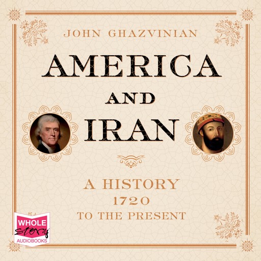 America and Iran, John Ghazvinian