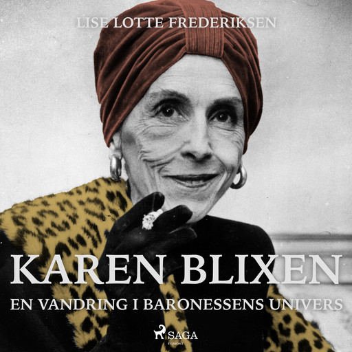 Karen Blixen - en vandring i baronessens univers, Lise Lotte Frederiksen