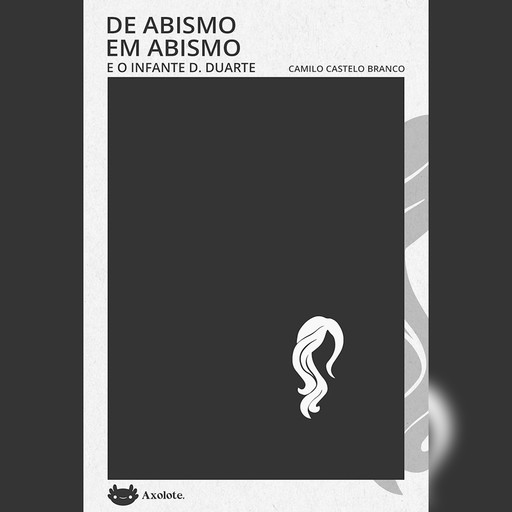 De abismo em abismo e O infante D. Duarte, Camilo Castelo Branco