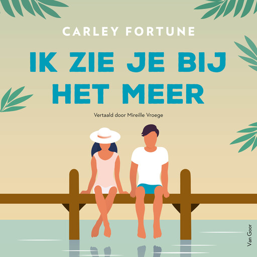 Ik zie je bij het meer, Carley Fortune