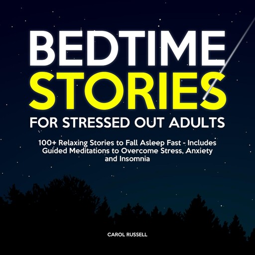 Bedtime Stories for Stressed Out Adults, Carol Russell