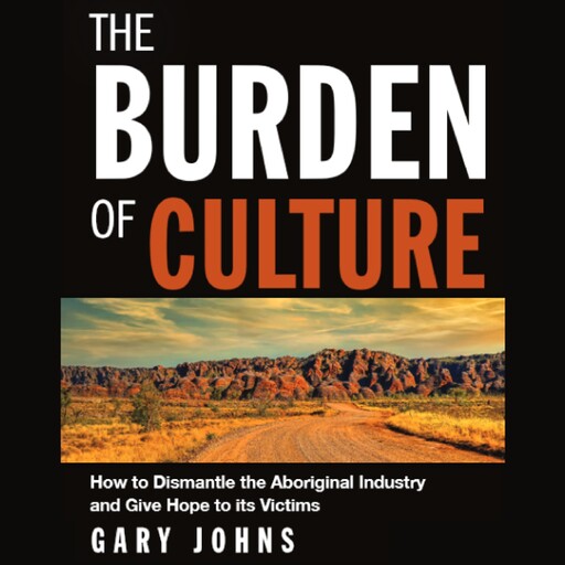 The Burden of Culture, Gary Johns