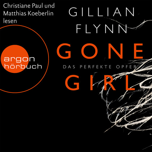 Gone Girl - Das perfekte Opfer (Ungekürzte Fassung), Gillian Flynn