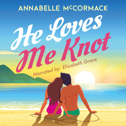 He Loves Me Knot, Annabelle McCormack