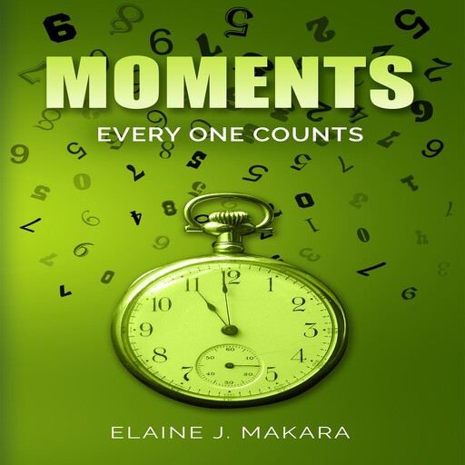 Moments, Elaine J. Makara