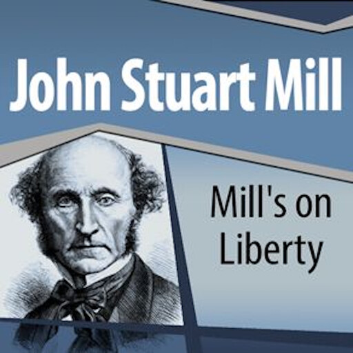 Mill's On Liberty, John Stuart Mill