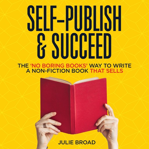 Self-Publish & Succeed, Julie Broad