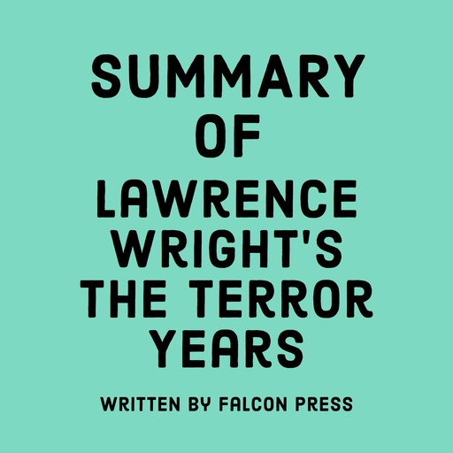 Summary of Lawrence Wright's The Terror Years, Falcon Press