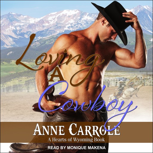 Loving A Cowboy, Anne Carrole