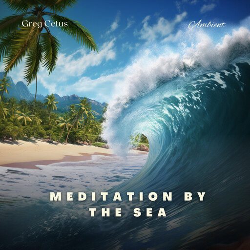 Meditation by the Sea, Greg Cetus