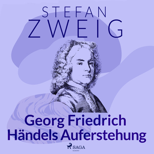 Georg Friedrich Händels Auferstehung, Stefan Zweig
