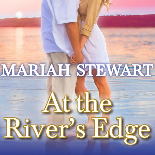 At the River's Edge, Mariah Stewart