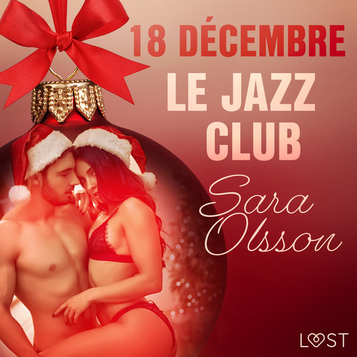 18 décembre : Le Jazz Club – Un calendrier de l’Avent érotique, Sara Olsson