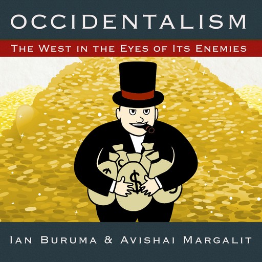 Occidentalism, Ian Buruma, Avishai Margalit